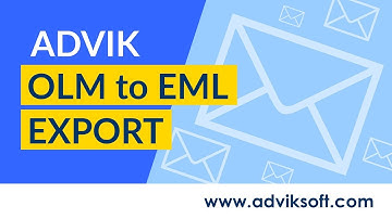 How to Convert OLM Files to EML Files to Export Mac MS Outlook OLM to EML | Advik OLM to EML Export