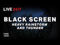  powerful rain and thunder sounds for sleeping  black screen rainstorm  sleep sounds