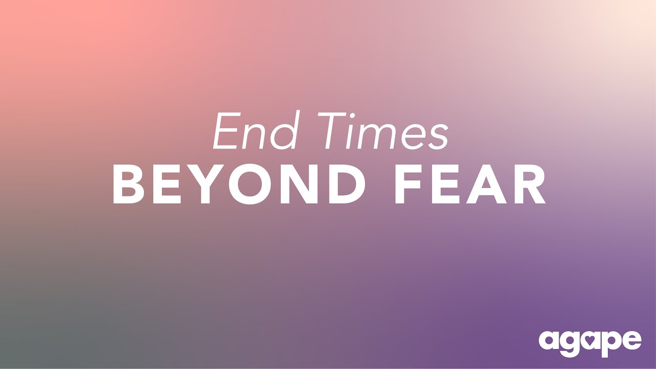 Agape SLO 10am Service - Live Stream | End Times Beyond Fear