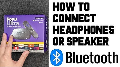 Roku Ultra How To Connect Bluetooth Headphones, How To Connect Pair Bluetooth Speaker or Soundbar
