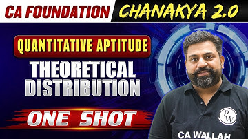Quantitative Aptitude: Theoretical Distribution | CA Foundation Chanakya 2.0 Free Batch
