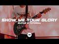 Show Me Your Glory | Official Planetshakers Guitar 2 Tutorial