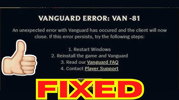 Hoe je de Vanguard Van 81-fout in League of Legends kunt oplossen (vergelijkbare fouten)