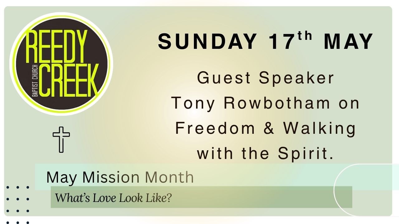 17th May Mission Month (God's heart of mission) - Guest Speaker: Tony Rowbotham AFES