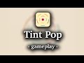 Tint Pop [by Cappuccino] - HD Gameplay Video