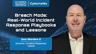 Breach Mode: Real-World Incident Response Playbooks and Lessons