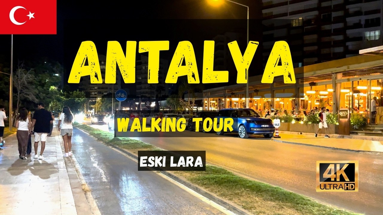 Antalya Walking Tour - Eski Lara Nights - 4K
