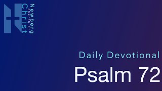 Psalm 72- 5 Minute Devotional