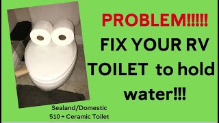 DOMETIC RV TOILET NOT HOLDING WATER?  FIX IT NOW AND GET BACK TO GREAT #RVLIVING!!!