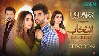 Intekhab episode 42 ( Subtitles ) 11th August 2026  [ Sukaina Khan - Fahad Sheikh ] Green TV drama 