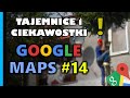 Google Maps - Tajemnice i Ciekawostki 14