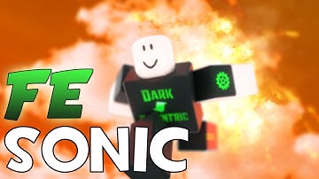 Roblox Fe Exploit Showcase Episode#30/Fe Sonic