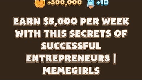 Earn $5,000 per week With This Secrets of Successful Entrepreneurs | MemeFi Video Code