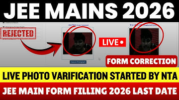 JEE Mains Form Filling 2026 Last Date, Live Photo Problem | Correction Window For JEE Mains 2026 ✅