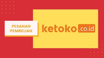 019 Pesanan Pembelian pada Aplikasi Ketoko Web 2.0