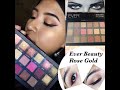 EVER BEAUTY: Rose Gold Palette • Reseña + MakeUp Tutorial Smokey Eye