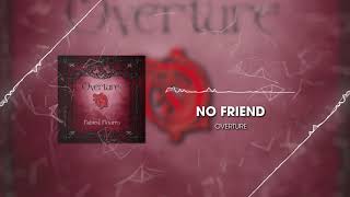 Overture - No Friend