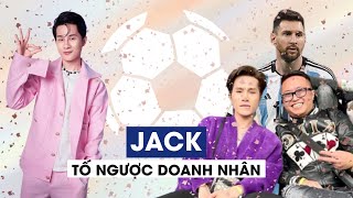 Jack tố ngược doanh nhân: Ông Cường liên tục thay đổi báo giá dịch vụ