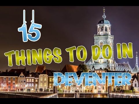 Top 15 Things To Do In Deventer, Netherlands