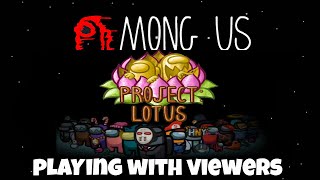 Among Us Live - Project lotus mod - playing with viewers
