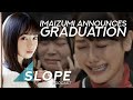 Imaizumi Yui Graduation Announcement!? - The SLOPE Podcast Episode 35