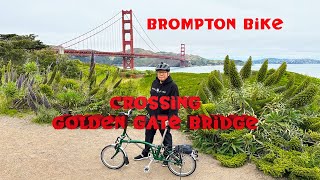 Crossing Golden Gate Bridge using Brompton Bike