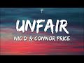 Nic D &amp; Connor Price - Unfair (Lyrics)