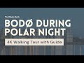 Bod polar night walking tour 4k with guide  the hidden north walks
