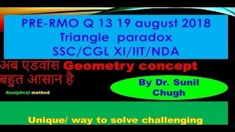 PRE- RMO 2018 Q13  Challenging Geometry SSC/ CGL/  MBA /X /Olympiad