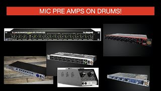 Microphone pre amps on drums. Do they make a difference?