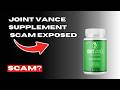 Joint Vance Supplement - SCAM? OR LEGIT PRODUCT? (FULL REVIEW)