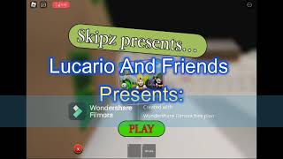 Lucario And Friends New Intro