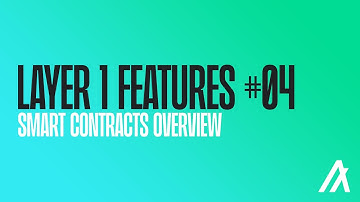 Smart Contracts Overview [Layer 1 Features #4]