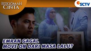 Emran Ternyata Masih Gagal Move On Dari Khansa? | Istiqomah Cinta Episode 96