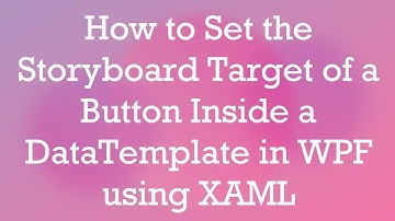How to Set the Storyboard Target of a Button Inside a DataTemplate in WPF using XAML