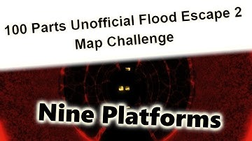 ROBLOX Flood Escape 2 100 parts map challenge: Nine Platforms