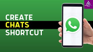 How to Create Shortcut of WhatsApp Chats on Mobile (2025)