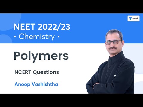 Polymers | NCERT Exemplar Questions | Anoop Vashishtha | Unacademy NEET