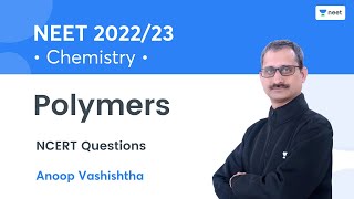 Polymers | NCERT Exemplar Questions | Anoop Vashishtha | Unacademy NEET screenshot 5