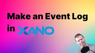 Creating an Event Log in Xano (@nocodebackend)