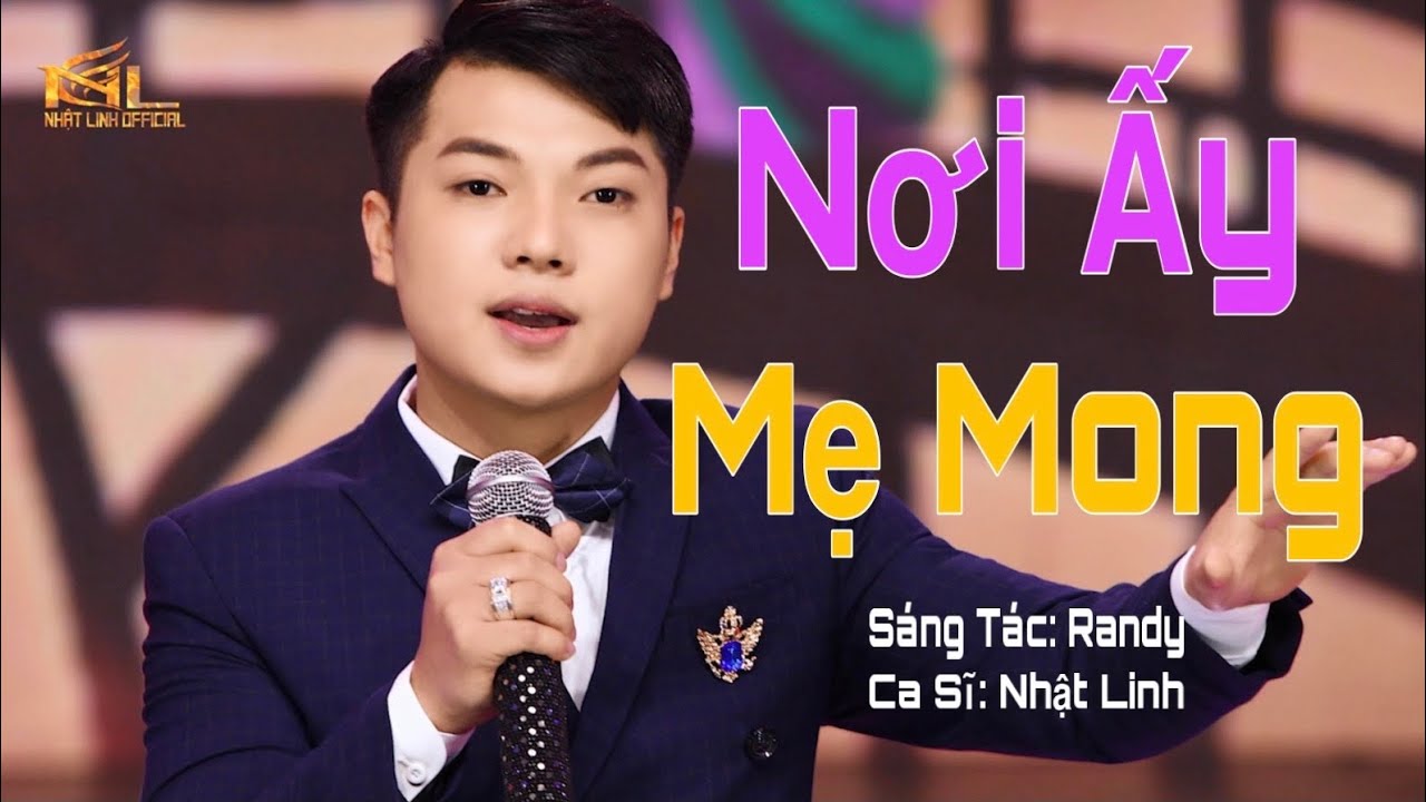 NƠI ẤY MẸ MONG | NHẬT LINH [Official MV] | Giọng Ca... - youtube