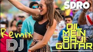 Dekha Jo Tujhe Yaar Dil Mein Baji Guitar Dj Remix  Hard Bass Jbl Sound  Full Vibration Mix Dj