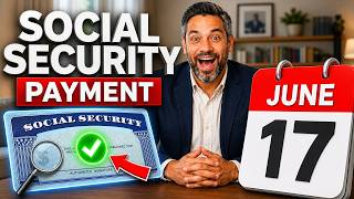 June 17 : Social Security Update: Will YOU Get Paid Next Wednesday?