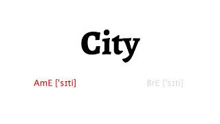 How to Pronounce city in American English and British English