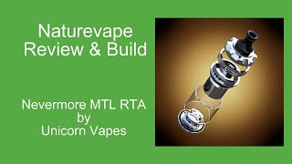 Nevermore MTL RTA by Unicorn Vapes...Review and Build