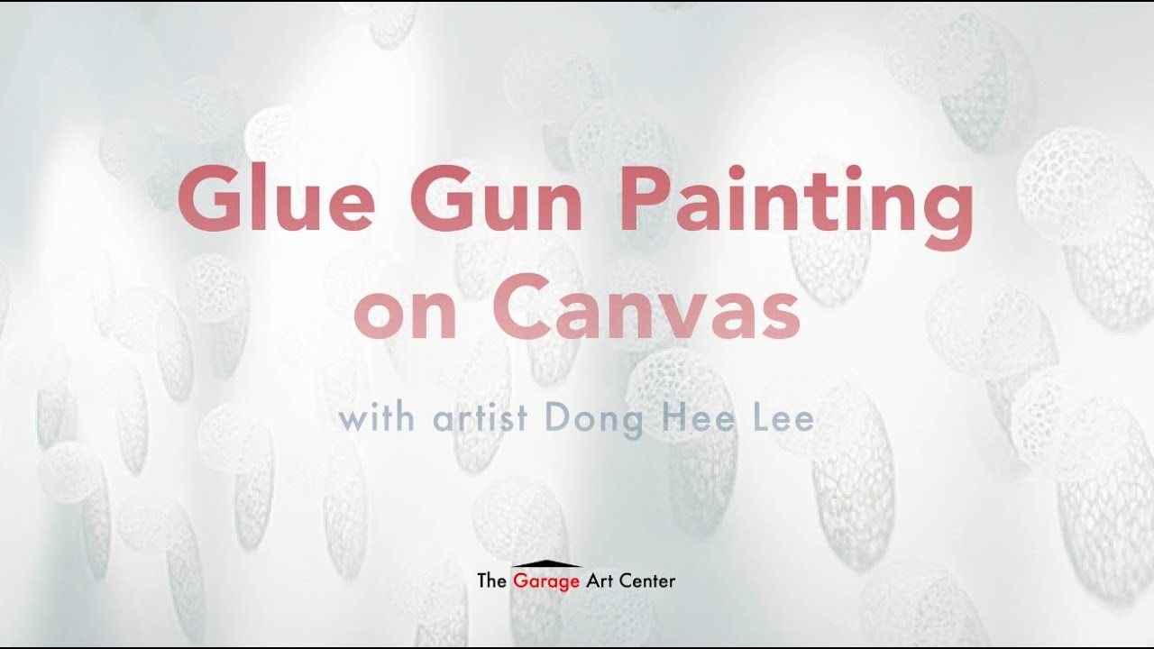 Garage Art Center's Glue Gun Painting on Canvas YouTube