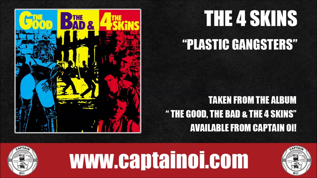 4 skins Plastic Gangsters YouTube