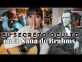 el SECRETO OCULTO en la Nana de Brahms