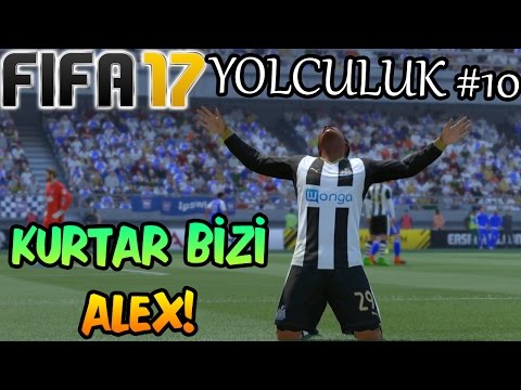 KURTAR BİZİ ALEX! | FIFA 17 YOLCULUK #10