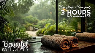 3 Hours Spa Music with Rain 🌧 Relaxing Rain Sounds for Sleep & Massage | No Ads